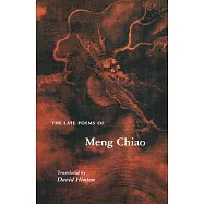The Late Poems of Meng Chiao