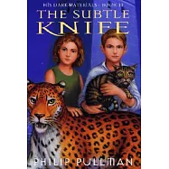 The Subtle Knife: His Dark Materials