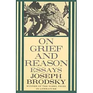On Grief and Reason: Essays
