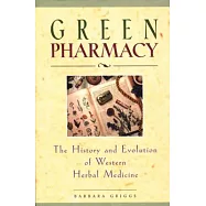 Green Pharmacy: The History and Evolution of Western Herbal Medicine