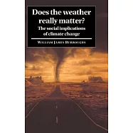 Does the Weather Really Matter?: The Social Implications of Climate Change