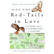 Red-Tails in Love: Pale Male’s Story--A True Wildlife Drama in Central Park