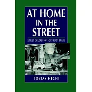 At Home in the Street: Street Children of Northeast Brazil