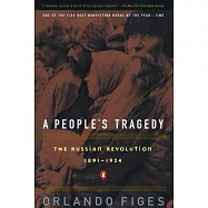 A People’s Tragedy: A History of the Russian Revolution