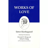 Kierkegaard’s Writings, XVI, Volume 16: Works of Love