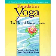 Kundalini Yoga: The Flow of Eternal Power