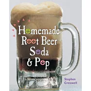Homemade Root Beer, Soda, & Pop