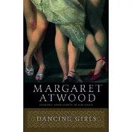 Dancing Girls and Other Stories: And Other Stories
