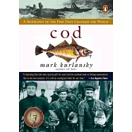 Cod: A Biography of the Fish That Changed the World