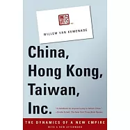China, Hong Kong, Taiwan, Inc.: The Dynamics of a New Empire