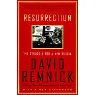 Resurrection: The Struggle for a New Russia