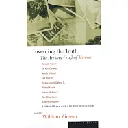 Inventing the Truth: The Art and Craft of Memoir