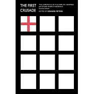 The First Crusade: "the Chronicle of Fulcher of Chartres" and Other Source Materials