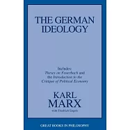 The German Ideology: Including Thesis on Feuerbach