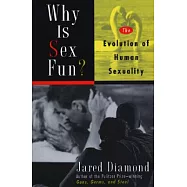 Why Is Sex Fun?: The Evolution of Human Sexuality