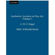 Aesthetics: Lectures on Fine Art Volume I