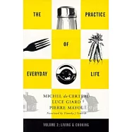Practice of Everyday Life: Volume 2: Living and Cooking