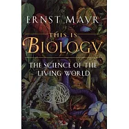 This Is Biology: The Science of the Living World