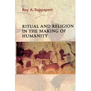 Ritual and Religion in the Making of Humanity