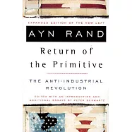 The Return of the Primitive: The Anti-Industrial Revolution