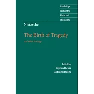 Nietzsche: The Birth of Tragedy and Other Writings