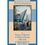 A History of Business in Medieval Europe 1200-1550