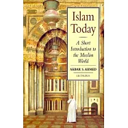 Islam Today: A Short Introduction to the Muslim World