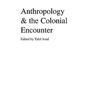 Anthropology & the Colonial Encounter