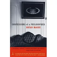 Confessions of a Philosopher: A Personal Journey Through Western Philosophy from Plato to Popper