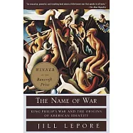 Name of War: King Philip’s War and the Origins of American Identity