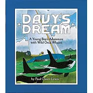 Davy’s Dream: A Young Boy’s Adventure With Wild Orca Whales