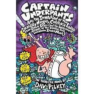 Captain Underpants and the Invasion of the Incredibly Naughty Cafeteria Ladies from Outer Space: (And the Subsequent Assault of