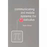 Communicating and Mobile Systems