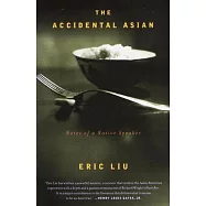 The Accidental Asian: Notes of a Native Speaker