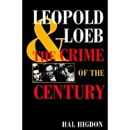 Leopold and Loeb: The Crime of the Century