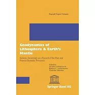 Geodynamics of Lithosphere and Earth&rsquo;s Mantle: Seismic Anisotropy As a Record of the Past and Present Dynamic Processes