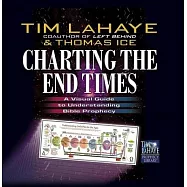 Charting the End Times: A Visual Guide to Bible Prophecy & Its Fulfillment