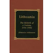 Lithuania: The Rebirth of a Nation, 1991-1994