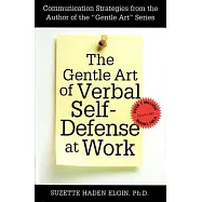 The Gentle Art of Verbal Self Defense at Work