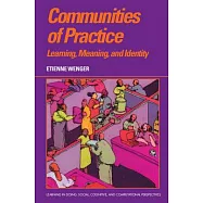 Communities of Practice: Learning, Meaning, and Identity