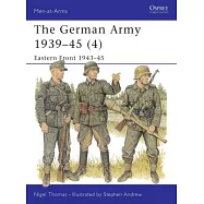 The German Army 1939-45 (4): Eastern Front 1943-45