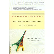 Fashionable Nonsense: Postmodern Intellectuals’ Abuse of Science