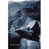 The Covenanted Self: Explorations in Law and Covenant