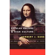 Popular Culture and High Culture: An Analysis and Evaluation of Taste
