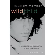 Wild Child: Life with Jim Morrison
