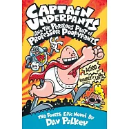Captain Underpants and the Perilous Plot of Professor Poopypants (Captain Underpants #4)