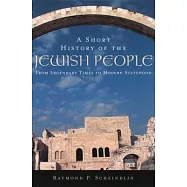 A Short History of the Jewish People: From Legendary Times to Modern Statehood