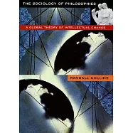 The Sociology of Philosophies: A Global Theory of Intellectual Change