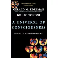 A Universe of Consciousness How Matter Becomes Imagination: How Matter Becomes Imagination