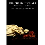 The Physician’s Art: Representations of Art and Medicine